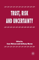 Trust, Risk and Uncertainty 1349510351 Book Cover