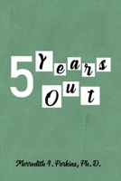 5 Years Out 164610224X Book Cover