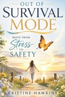 Out of Survival Mode B0GXRBQ897 Book Cover