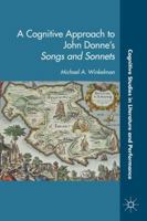A Cognitive Approach to John Donne's Songs and Sonnets 1349455946 Book Cover
