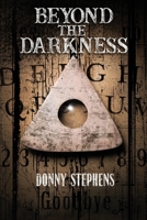 Beyond the Darkness 1733001611 Book Cover