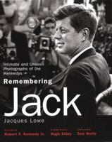 Remembering Jack: Intimate and Unseen Photographs of the Kennedys 0821228498 Book Cover