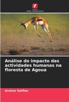 Análise do impacto das actividades humanas na floresta de Agoua 6206025276 Book Cover