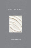 9 Femdom Stories B0F6GLY16H Book Cover