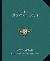 The Old Stone House 1419176137 Book Cover