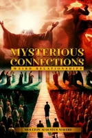 Mysterious Connections: Weird Relationships B0DWQVX9CC Book Cover