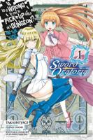 Is It Wrong to Try to Pick Up Girls in a Dungeon? Sword Oratoria Manga, Vol. 1 0316552860 Book Cover