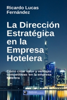 La Dirección Estratégica en la Empresa Hotelera (Spanish Edition) 1714040291 Book Cover
