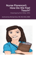 Nurse Florence(R), How Do We Feel Touch? 1458368254 Book Cover