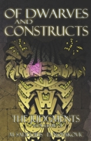 Of Dwarves and Constructs: The Judgments Saga 171262220X Book Cover