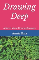 Drawing Deep: A Novel about Growing Stronger B0BT7HS2X6 Book Cover