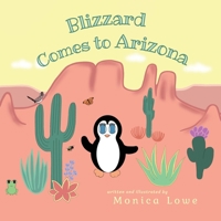Blizzard Comes to Arizona 1737247887 Book Cover