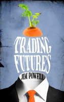 Trading Futures 1509806431 Book Cover