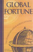 Global Fortune: The Stumble and Rise of World Capitalism 1882577892 Book Cover