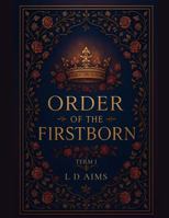 Order of the Firstborn: Term One 1968024069 Book Cover