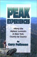 Peak Experiences, Hiking the Highest Summits of New York, County by County (Trail Guidebooks) 0965697401 Book Cover