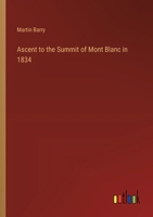 Ascent to the Summit of Mont Blanc in 1834 3368774018 Book Cover