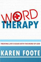 Word Therapy: Treating Life's Issues with the Word of God 1519570953 Book Cover