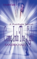 Come Into The Light 1514182238 Book Cover