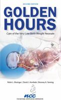 Golden Hours Care of the Very Low Birth Weight Neonate 0989019845 Book Cover