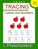 Tracing Letters and Numbers for Preschoolers: Trace Letters and Numbers Workbook for Preschoolers, Kindergarten and Kids Ages 3-5 B088Y1TQMB Book Cover