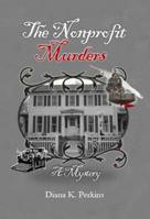 The Nonprofit Murders: A Mystery 0989199444 Book Cover