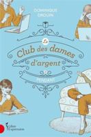 LE CLUB DES DAMES D'ARGENT V 02 PENDANT 2764815360 Book Cover