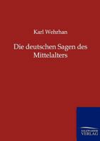 Die Deutschen Sagen Des Mittelalters 3846002704 Book Cover