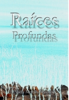 Raices Profundas... 0244992916 Book Cover