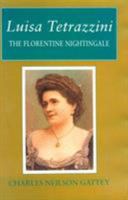 Luisa Tetrazzini: The Florentine Nightingale (Opera Biography Series ; No. 5) 093134087X Book Cover