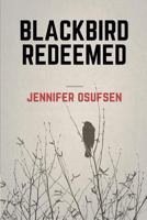 Blackbird Redeemed 0692767843 Book Cover