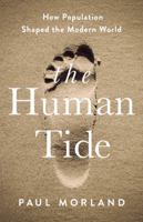 The Human Tide: How Population Shaped the Modern World 1541788362 Book Cover