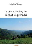 Le vieux cowboy qui oubliait les prénoms 2414576316 Book Cover