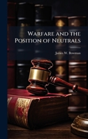 Warfare and the Position of Neutrals 1025146328 Book Cover