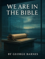 WE ARE IN THE BIBLE: A Modern Rendering of the Ethiopian Canon — One Chapter per Book B0FQCTZNQX Book Cover