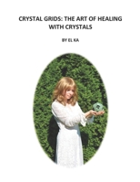 Crystal Grids: The Art of Healing with Crystals B08GV91VC2 Book Cover