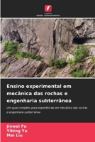 Ensino experimental em mecânica das rochas e engenharia subterrânea: Um guia completo para experiências em mecânica das rochas e engenharia subterrânea (Portuguese Edition) 6208667712 Book Cover
