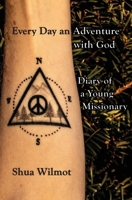 Every Day an Adventure with God: Diary of a Young Missionary B0F41J88LP Book Cover
