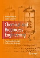 Chemical and Bioprocess Engineering: Fundamental Concepts for First-Year Students 1493944924 Book Cover