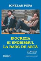 Ipocrizia Si Snobismul La Rang de Arta: Eseuri 1718743246 Book Cover