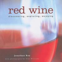 Red Wine: Discovering, Exploring, Enjoying 1845977335 Book Cover