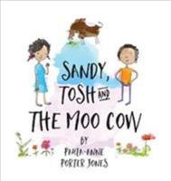 Sandy, Tosh and the Moo Cow 9768267143 Book Cover
