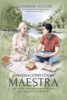 Conversaciones con mi maestra: ¿Por qué hay tanta educación en las aulas, pero tan poca en los alumnos? (Spanish Edition) B0F7XWMQ4D Book Cover