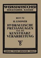 Hydraulische Pressanlagen Fur Die Kunstharzverarbeitung 3642890237 Book Cover