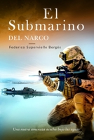 El submarino del narco: Una nueva amenaza acecha bajo las aguas B09BF3TVZR Book Cover
