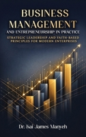 Business Management and Entrepreneurship in Practice 1918529841 Book Cover