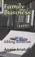 Family Business: Sibling Rivalries 109256697X Book Cover