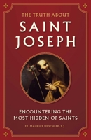 The Truth About Saint Joseph 1622824520 Book Cover