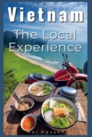 Vietnam: The Local Experience B0FBBH1KM1 Book Cover