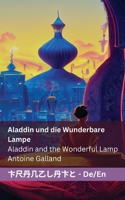Aladdin und die Wunderbare Lampe / Aladdin and the Wonderful Lamp: Tranzlaty Deutsch English (German Edition) 1835660606 Book Cover